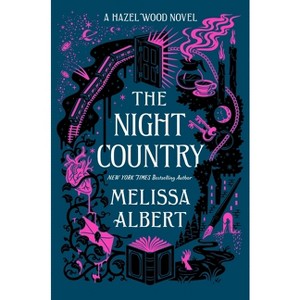 The Night Country - (Hazel Wood) by Melissa Albert - 1 of 1