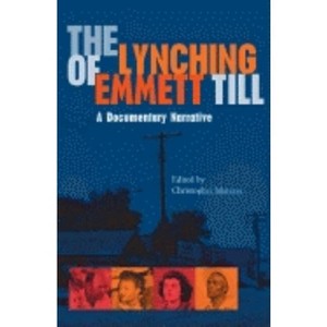 Lynching of Emmett Till - (American South) by  Christopher Metress (Paperback) - 1 of 1
