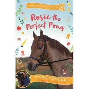 Rosie the Perfect Pony - by  Pippa Funnell (Paperback) - 1 of 1