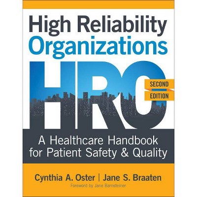 High Reliability Organizations, Second Edition - 2nd Edition by  Cynthia A Oster & Jane S Braaten (Paperback)