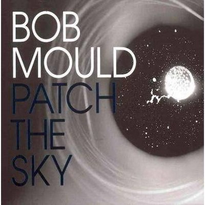 Bob Mould - Patch The Sky (CD)