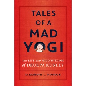 Tales of a Mad Yogi - by  Elizabeth Monson (Paperback) - 1 of 1