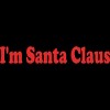 Men's Design By Humans Christmas I'm Santa Claus Text By BenX T-Shirt - 2 of 4