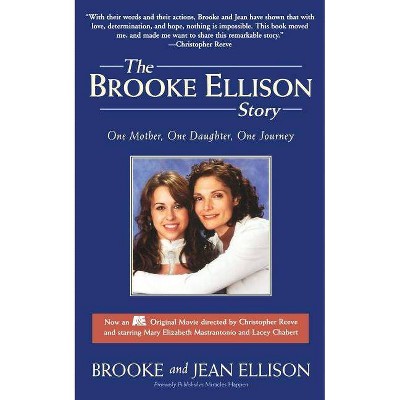 The Brooke Ellison Story - by  Brooke Ellison & Jean Ellison (Paperback)