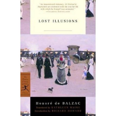 Lost Illusions - (Modern Library Classics) by  Honoré de Balzac (Paperback)