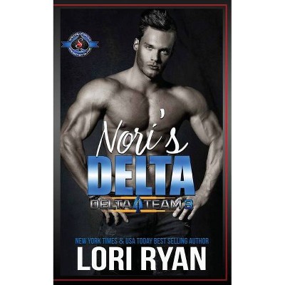 Nori's Delta - (Delta Team Three) by  Lori Ryan & Operation Alpha (Paperback)