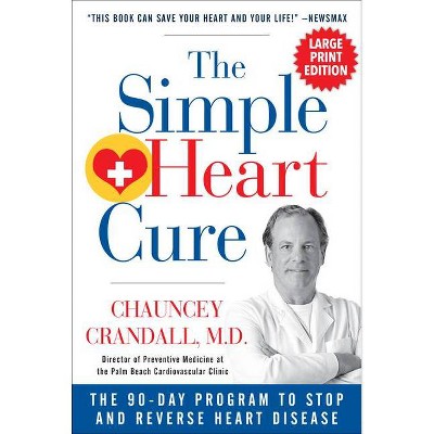  The Simple Heart Cure - Large Print - by  Chauncey Crandall (Paperback) 