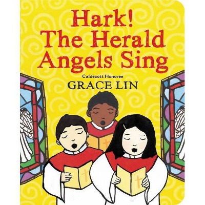 Hark! the Herald Angels Sing - by  Grace Lin (Board Book)