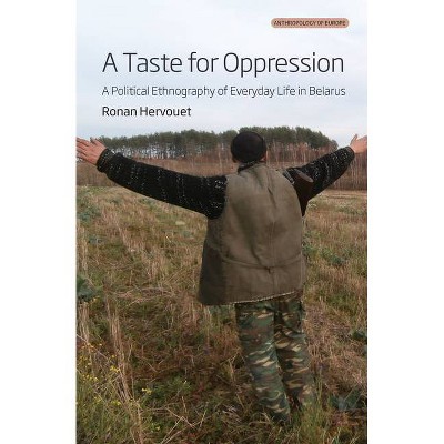 A Taste for Oppression - (Anthropology of Europe) by  Ronan Hervouet (Hardcover)