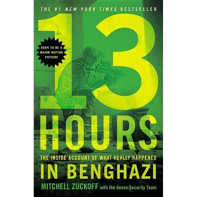 13 Hours - by  Mitchell Zuckoff (Paperback)