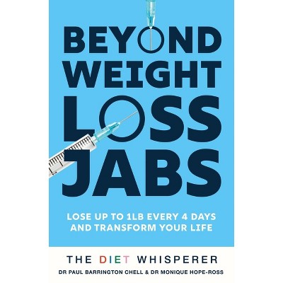Life Beyond Weight-Loss Jabs - by  Paul Barrington Chell (Paperback)