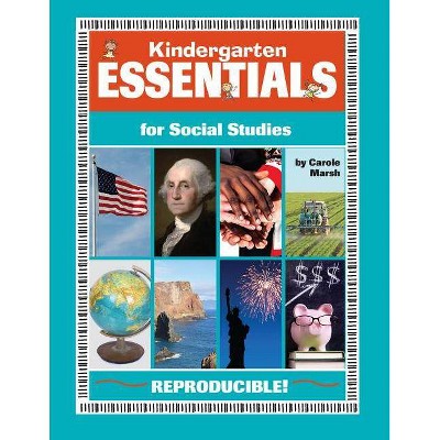 Kindergarten Essentials for Social Studies - (Everything Book) by  Carole Marsh (Paperback)