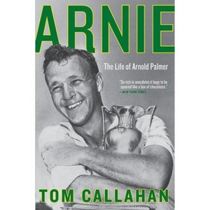 Arnie - by  Tom Callahan (Paperback) - 1 of 1