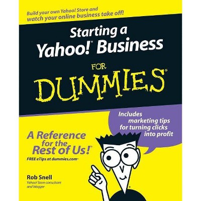 Starting a Yahoo! Business for Dummies - (For Dummies) by  Rob Snell (Paperback)