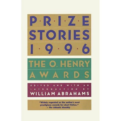 Prize Stories 1996 - (O. Henry Prize Collection) by  William Miller Abrahams (Paperback)