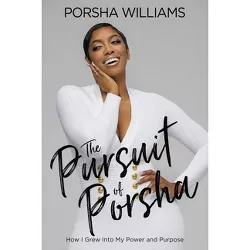 The Pursuit of Porsha - by  Porsha Williams (Paperback)