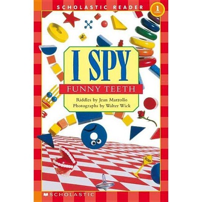 I Spy Funny Teeth (Scholastic Reader, Level 1) - (Scholastic Reader: Level 1) by  Jean Marzollo (Paperback)