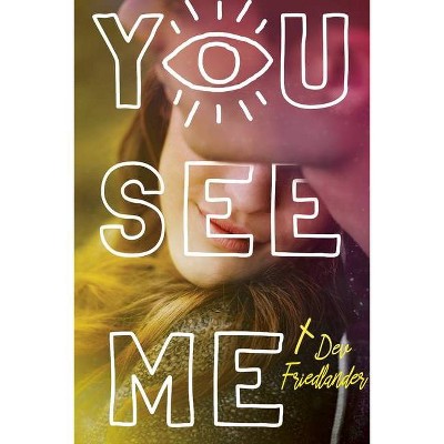 You See Me - by  Dev Friedlander (Paperback)