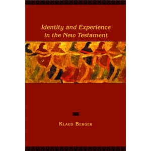 Identity and Experience in the New Testament - by  Klaus Berger (Paperback) - 1 of 1