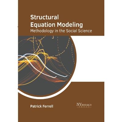 Structural Equation Modeling: Methodology in the Social Science - by  Patrick Ferrell (Hardcover)