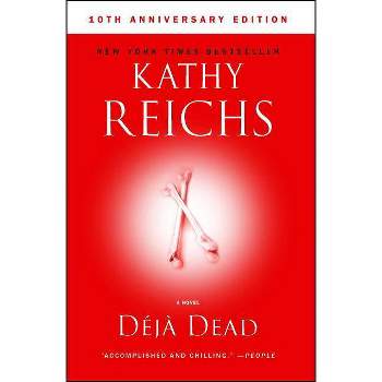 Deja Dead - (Temperance Brennan Novel) 10th Edition by  Kathy Reichs (Paperback)