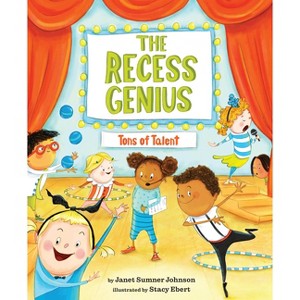 The Recess Genius 2: Tons of Talent - by  Janet Sumner Johnson (Hardcover) - 1 of 1