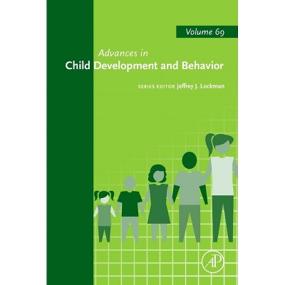 Advances in Child Development and Behavior - by  Jeffrey J Lockman (Hardcover)
