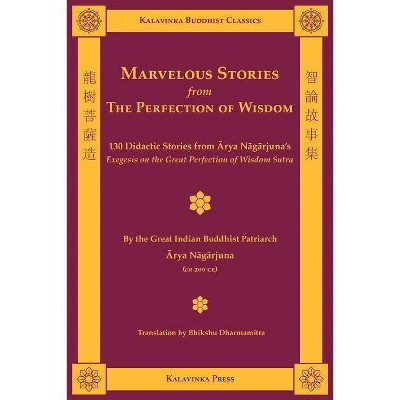 Marvelous Stories from the Perfection of Wisdom - by  Arya Nagarjuna (Paperback)