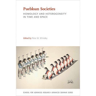 Puebloan Societies - (School for Advanced Research Advanced Seminar) by  Peter M Whiteley (Paperback)