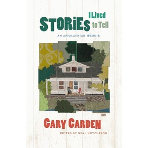 Stories I Lived to Tell - by Gary Carden - 1 of 1