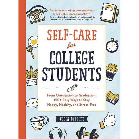 Self-Care for College Students - by  Julia Dellitt (Hardcover) - image 1 of 1