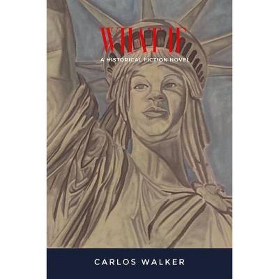 What If - by  Carlos Walker (Paperback)