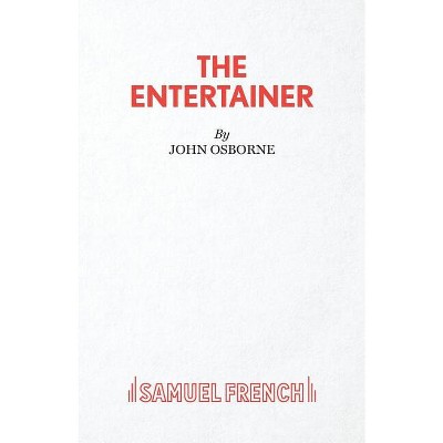 The Entertainer - by  John Osborne (Paperback)