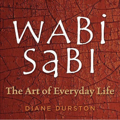 Wabi Sabi - by  Diane Durston (Paperback)