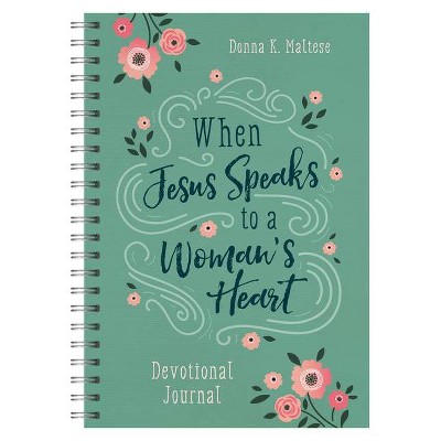 When Jesus Speaks to a Woman's Heart Devotional Journal - by  Donna K Maltese (Spiral Bound)