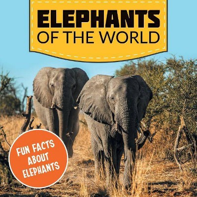 Elephants of the World - by  Baby Professor (Paperback)