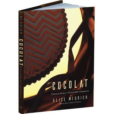 Cocolat - by  Alice Medrich (Hardcover)