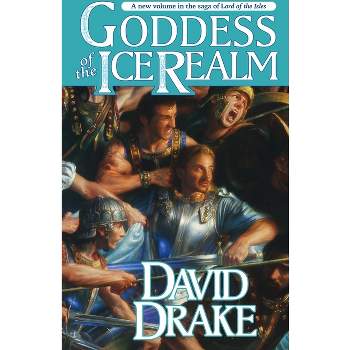 Goddess of the Ice Realm - (Lord of the Isles) by  David Drake (Paperback)