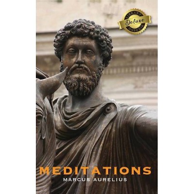 Meditations (Deluxe Library Binding) (Annotated) - by  Marcus Aurelius (Hardcover)