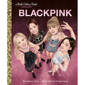 Blackpink a Little Golden Book Biography - (Little Golden Book Biographies) by  Jessica Yoon (Hardcover) - 1 of 1