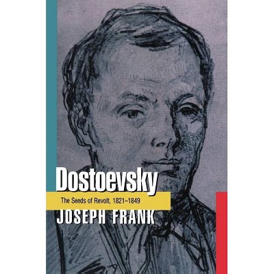 Dostoevsky - by  Joseph Frank (Paperback)