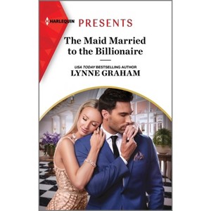 The Maid Married to the Billionaire - (Cinderella Sisters for Billionaires) by  Lynne Graham (Paperback) - 1 of 1