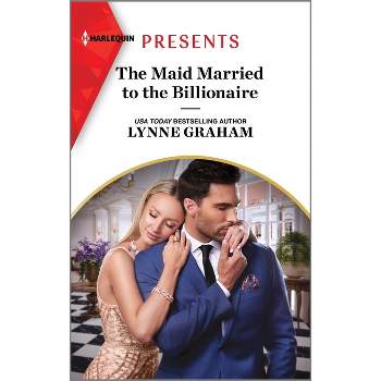 The Maid Married to the Billionaire - (Cinderella Sisters for Billionaires) by  Lynne Graham (Paperback)