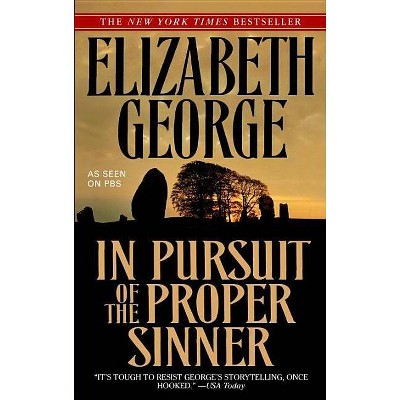 In Pursuit of the Proper Sinner - (Inspector Lynley) by  Elizabeth George (Paperback)