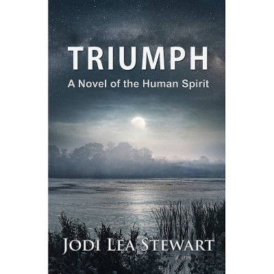 Triumph - by  Jodi Lea Stewart (Paperback)