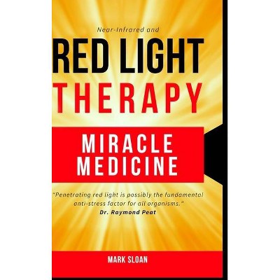 Red Light Therapy - by  Mark Sloan (Hardcover)