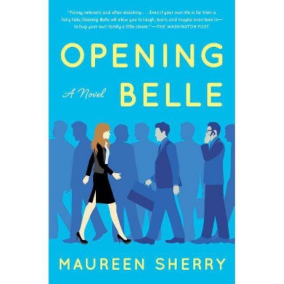 Opening Belle (Reprint) (Paperback) (Maureen Sherry)
