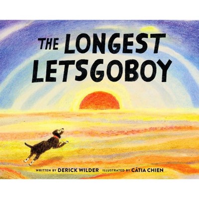 The Longest Letsgoboy - by  Derick Wilder (Hardcover)