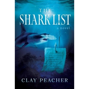 The Shark List - by  Clay Peacher (Paperback) - 1 of 1