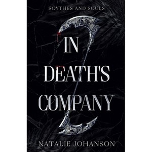 In Death's Company - (Scythes and Souls) by  Natalie Johanson (Paperback) - 1 of 1